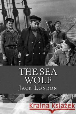 The Sea Wolf Jack London 9781975886417 Createspace Independent Publishing Platform - książka