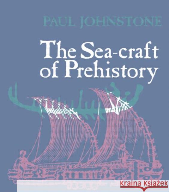 The Seacraft of Prehistory Johnstone, Paul 9780415026352 TAYLOR & FRANCIS LTD - książka