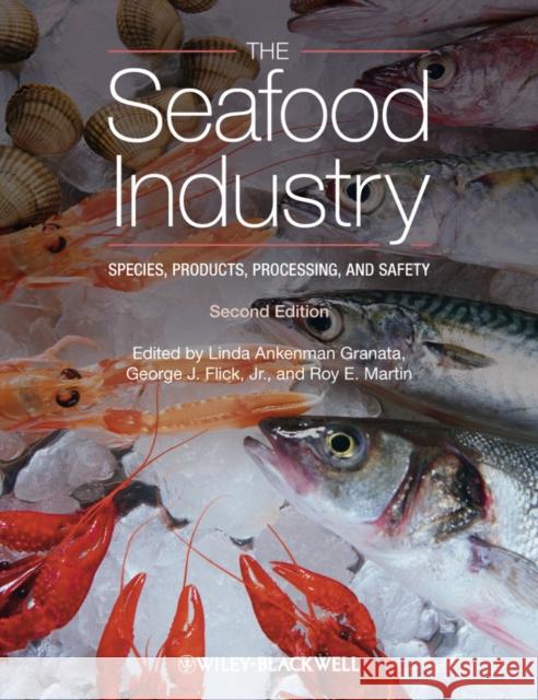 The Seafood Industry: Species, Products, Processing, and Safety Granata, Linda Ankenman 9780813802589 Wiley-Blackwell - książka