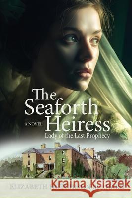 The Seaforth Heiress Elizabeth Hutchison Bernard 9781685134761 Black Rose Writing - książka