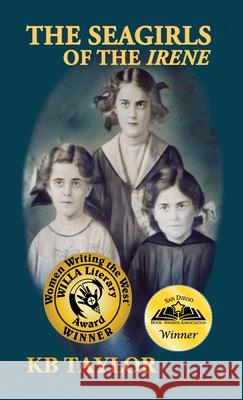 The Seagirls of the Irene Kb Taylor 9781733369763 Boot Top Books - książka