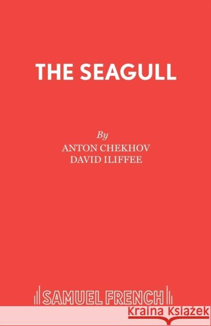 The Seagull Anton Pavlovich Chekhov David Iliffee 9780573014000 Samuel French Ltd - książka