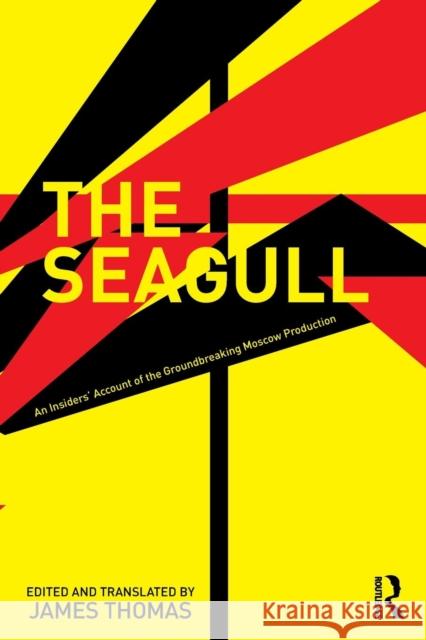 The Seagull: An Insiders' Account of the Groundbreaking Moscow Production Anatolii Cefros James Thomas 9780815374527 Routledge - książka