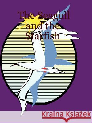 The Seagull and the Starfish RV Siegel 9781411628588 Lulu.com - książka