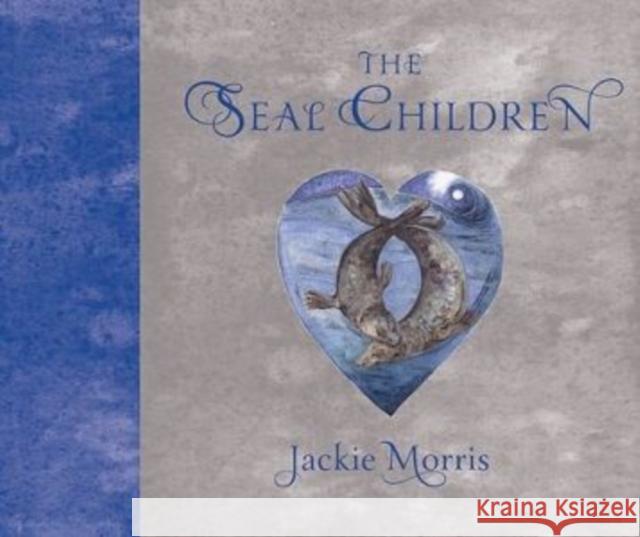 The Seal Children Jackie Morris 9781910959473 Otter-Barry Books Ltd - książka