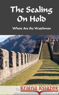 The Sealing On Hold: Where Are the Watchmen? Miller, David Arthur 9781503148840 Createspace - książka