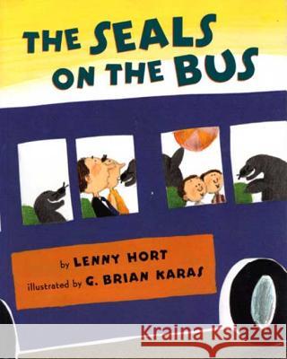 The Seals on the Bus Lenny Hort G. Brian Karas 9780805086782 Henry Holt & Company - książka