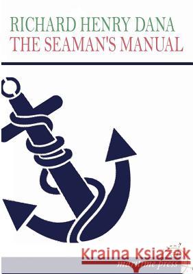 The Seaman's Manual Richard Henry Dana 9783954272716 Europaischer Hochschulverlag Gmbh & Co. Kg - książka