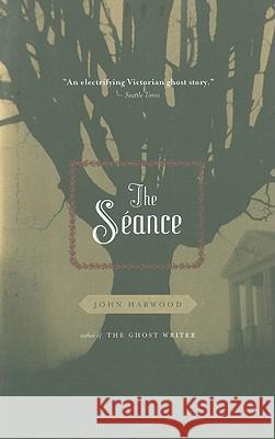 The Seance John Harwood 9780547247823 Mariner Books - książka
