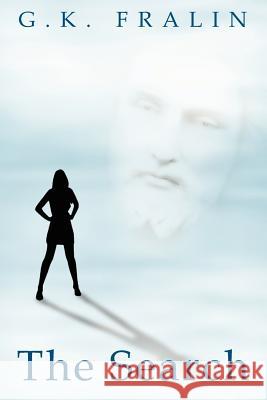 The Search G. K. Fralin 9780615689449 Ant Publishing - książka