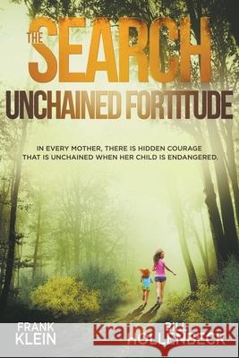 The Search - Unchained Fortitude Frank Klein, Bill Hollenbeck 9798985400076 MindStir Media - książka