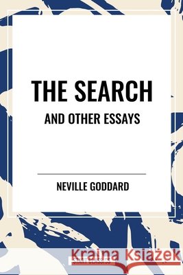 The Search and Other Essays Neville Goddard 9798880920464 Start Classics - książka