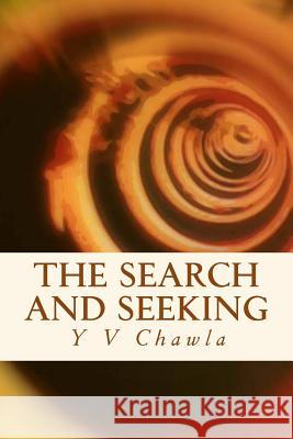 The Search and Seeking Y. V. Chawla 9781502545213 Createspace - książka