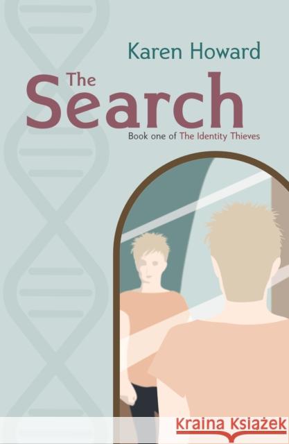 The Search: Book One of The Identity Thieves Trilogy Karen Howard 9781788648714 Cinnamon Press - książka