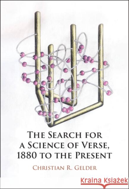 The Search for a Science of Verse, 1880 to the Present Christian R. (Macquarie University, Sydney) Gelder 9781009710213 Cambridge University Press - książka