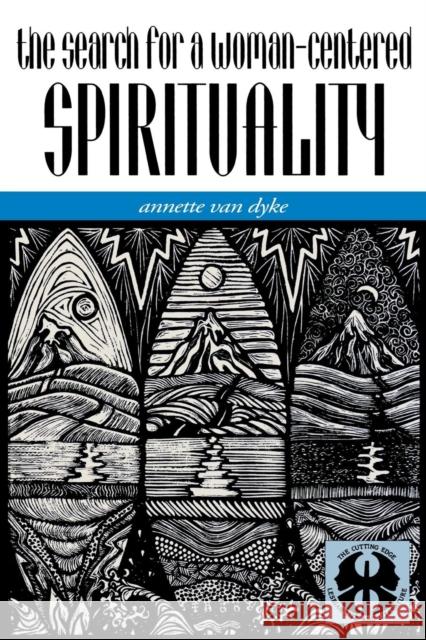 The Search for a Woman-Centered Spirituality Annette Va 9780814787700 New York University Press - książka