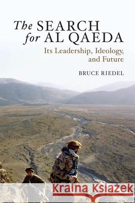 The Search for Al Qaeda: Its Leadership, Ideology, and Future Riedel, Bruce 9780815704515 Brookings Institution Press - książka
