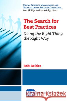 The Search For Best Practices: Doing the Right Thing the Right Way Reider, Rob 9781631570773 Business Expert Press - książka