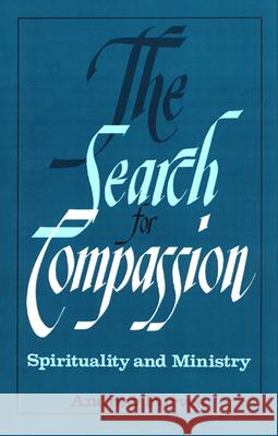 The Search for Compassion: Spirituality and Ministry Andrew Purves 9780664250652 Westminster/John Knox Press,U.S. - książka