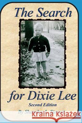 The Search for Dixie Lee: Second Edition Sharolyn L. Sievert 9781535098168 Createspace Independent Publishing Platform - książka