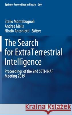 The Search for Extraterrestrial Intelligence: Proceedings of the 2nd Seti-Inaf Meeting 2019 Stelio Montebugnoli Andrea Melis Nicol 9783030638054 Springer - książka