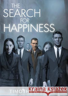 The Search for Happiness Timothy Price 9781326658984 Lulu.com - książka