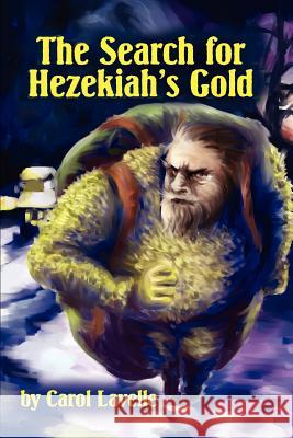 The Search for Hezakiah's Gold Carol Lavelle 9780595214754 Authors Choice Press - książka