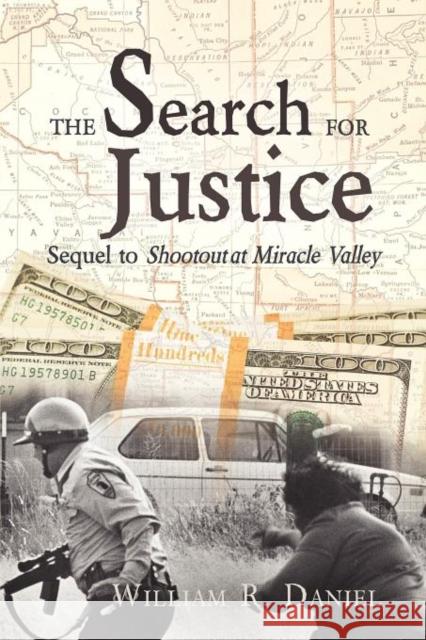 The Search for Justice: Sequel to Shootout at Miracle Valley Daniel, William R. 9781604944259 Wheatmark - książka