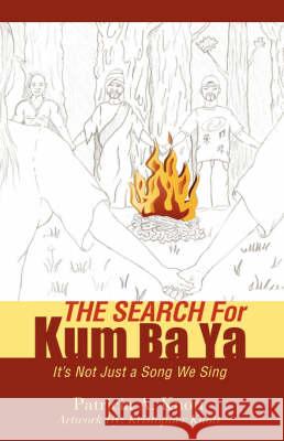THE SEARCH For Kum ba ya Patricia A Knott 9781604773934 Xulon Press - książka
