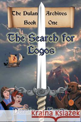 The Search for Logos: The Dulan Archives - Book One Dennis Knotts 9781631352836 Strategic Book Publishing - książka