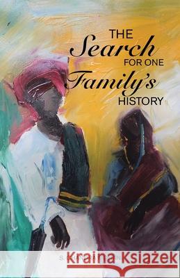 The Search for One Family's History S. Chandra Mohan 9781543768428 Partridge Publishing Singapore - książka