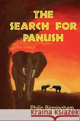 The Search For Panush Philip Birmingham 9781435709041 Lulu.com - książka