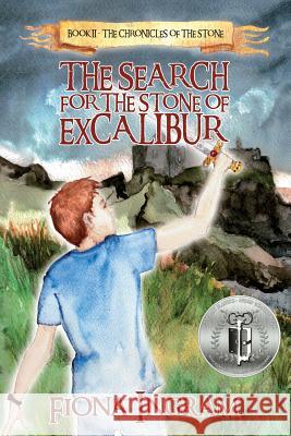 The Search for the Stone of Excalibur Fiona Ingram 9781946229793 Bublish, Inc. - książka