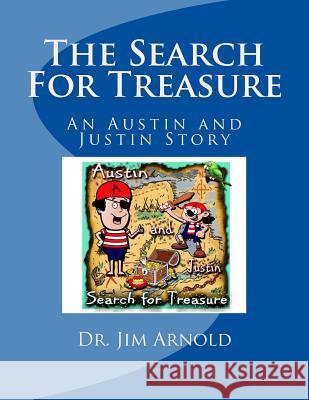 The Search For Treasure: An Austin and Justin Story Northington, Kevin 9781542381109 Createspace Independent Publishing Platform - książka