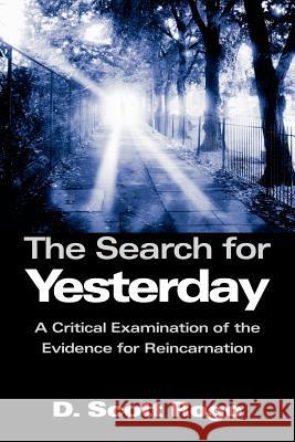 The Search for Yesterday D., Scott Rogo 9781933665078 Anomalist Books LLC - książka