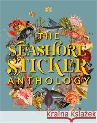 The Seashore Sticker Anthology DK 9780744051346 DK Publishing (Dorling Kindersley) - książka