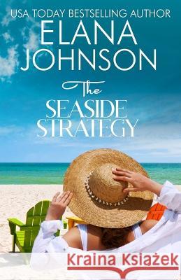 The Seaside Strategy Elana Johnson 9781638761556 Aej Creative Works - książka