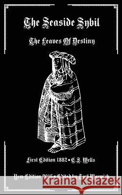 The Seaside Sybil: The Leaves of Destiny E. S. Wells Tarl Warwick 9781539850229 Createspace Independent Publishing Platform - książka