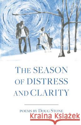 The Season of Distress and Clarity Doug Stone 9781635341379 Finishing Line Press - książka