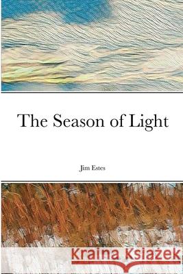 The Season of Light James Estes 9781716574238 Lulu.com - książka