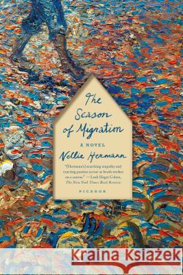 The Season of Migration Nellie Hermann 9781250094698 Picador USA - książka