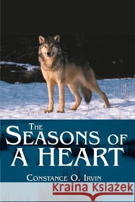 The Seasons of a Heart Constance O. Irvin 9780595354757 iUniverse - książka