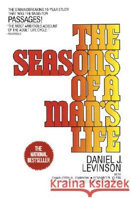 The Seasons of a Man's Life Daniel J. Levinson Charlotte N. Darrow Edward B. Klein 9780345339010 Ballantine Books - książka