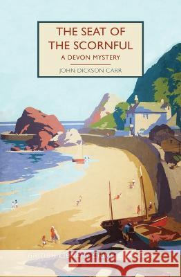 The Seat of the Scornful: A Devon Mystery John Dickso Martin Edwards 9781728267630 Poisoned Pen Press - książka