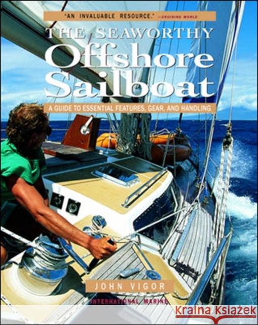 The Seaworthy Offshore Sailboat: A Guide to Essential Features, Gear, and Handling Vigor, John 9780071376167  - książka