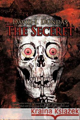 The Seceret: Body Parts Dundas, David J. 9781450279901 iUniverse.com - książka