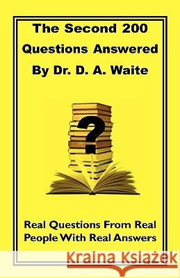 The Second 200 Questions Answered D. A., Jr. Waite 9781568480701 Old Paths Publications, Incorporated - książka