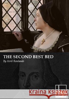 The Second Best Bed Avril Rowlands 9780957608603 Worcester Repertory Company - książka