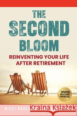 The Second Bloom: Reinventing Your Life After Retirement Nicci Brochard Ben Chuba 9781969703256 Crossborderpublishers - książka