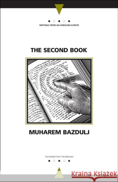 The Second Book Muharem Bazdulj Oleg Andric 9780810119369 Northwestern University Press - książka